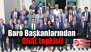 Baro başkanlarından OHAL tepkisi