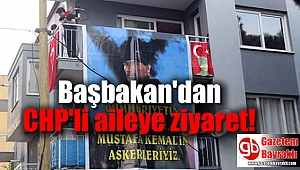 Başbakan'dan CHP'li aileye ziyaret