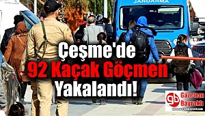 Çeşme'de 92 kaçak göçmen yakalandı
