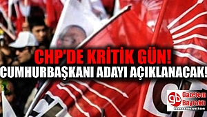 CHP Cumhurbaşkanı adayını açıklayacak