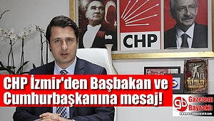 CHP İzmir'den Başbakan ve Cumhurbaşkanına mesaj
