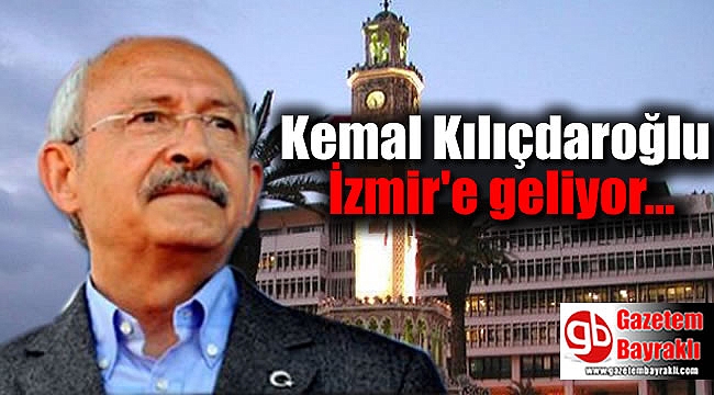CHP Lideri 16 Nisan'da İzmir'e geliyor