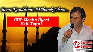 CHP Meclis Üyesi Veli Topal'dan Berat Kandili mesajı