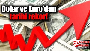 Dolar ve Euro'dan tarihi rekor