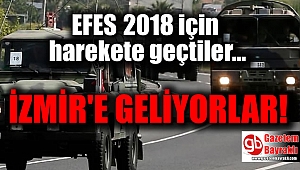 Efes-2018 için İzmir'e geliyorlar