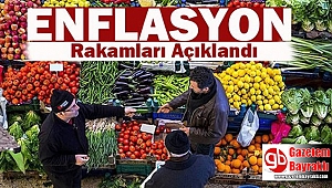 Enflasyon rakamları açıklandı