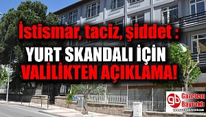 İstismar, taciz, şiddet : Yurt skandalı için valilikten açıklama