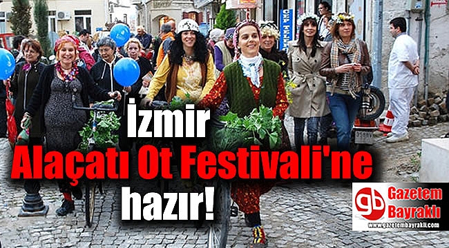 İzmir Alaçatı Ot Festivali'ne hazır