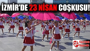 İzmir'de 23 Nisan coşkusu