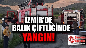 İzmir'de balık çiftliğinde yangın