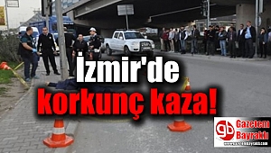 İzmir'de beton mikseri çarpan genç yaşamını yitirdi