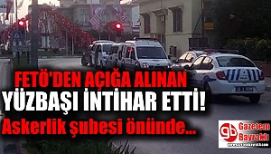 İzmir'de FETÖ'den açığa alınan yüzbaşı, askerlik şubesi önünde intihar etti