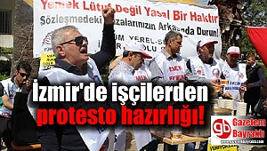 İzmir'de işçilerden protesto hazırlığı