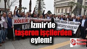 İzmir'de kadroya geçemeyen taşeron işçilerden eylem