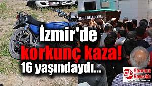 İzmir'de korkunç kaza