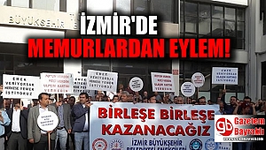 İzmir'de memurlar eylem yaptı
