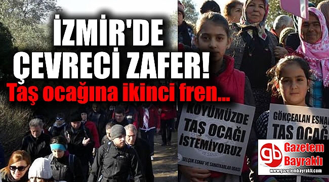 İzmir'deki taş ocağına ikinci fren