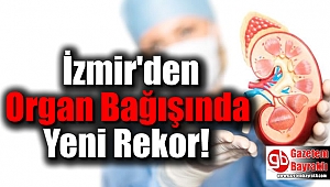 İzmir'den Organ Bağışında Yeni Rekor