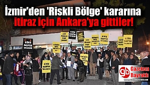 İzmir'den 'Riskli Bölge' kararına itiraz için Ankara'ya gittiler
