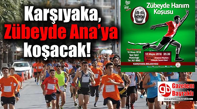 Karşıyaka, Zübeyde Ana’ya koşacak