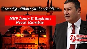 MHP İzmir İl Başkanı Necat Karataş'tan Berat Kandili mesajı