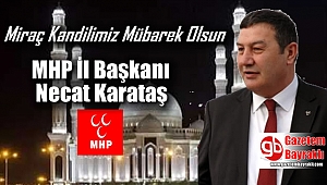MHP İzmir İl Başkanı Necat Karataş'tan Miraç Kandili mesajı