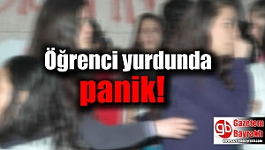 Öğrenci yurdunda panik