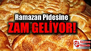 Ramazan Pidesine Zam geliyor