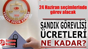 Sandık kurulunda görev alacakların ücretleri belli oldu