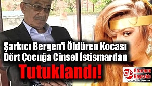 Şarkıcı Bergen'i öldüren kocası dört çocuğa cinsel istismardan tutuklandı