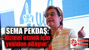 Sema Pekdaş: Hizmet etmek için yeniden adayım