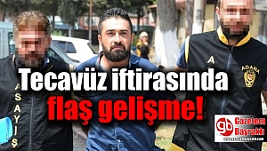 Tecavüz iftirasında flaş gelişme