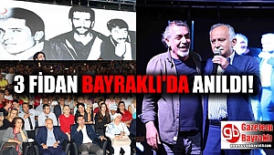 3 fidan Bayraklı'da anıldı