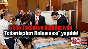 5. Ege Tekstil ve Konfeksiyon Tedarikçileri Buluşması
