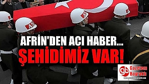Afrin'den acı haber