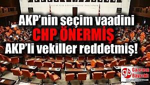 AKP’nin seçim vaadini CHP önermiş AKP’li vekiller reddetmiş