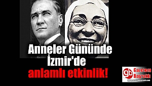 Anneler Gününde İzmir'de anlamlı etkinlik