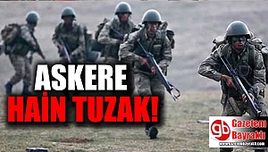 Asker'e hain tuzak