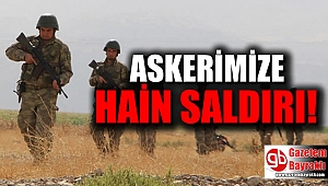 Askerimize hain saldırı
