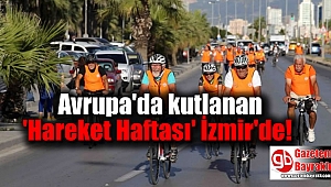 Avrupa'da kutlanan 'Hareket Haftası' İzmir'de