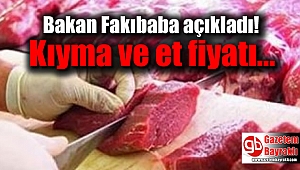 Bakan Fakıbaba Kıyma ve et fiyatlarını açıkladı