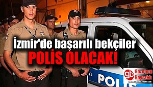 Başarılı Bekçiler Polis olacak