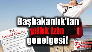 Başbakanlık'tan yıllık izin genelgesi