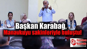 Başkan Karabağ, Manavkuyu sakinleriyle buluştu