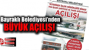 Bayraklı Belediyesinden büyük açılış