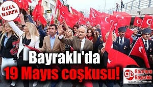 Bayraklı'da 19 Mayıs coşkusu