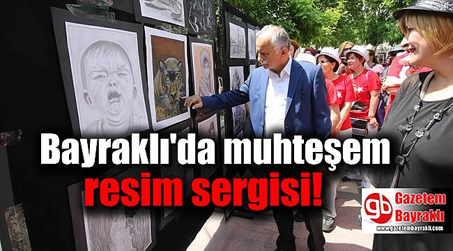 Bayraklı'da muhteşem resim sergisi