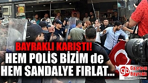 Bayraklı karıştı: Hem Polis bizim de hem sandalye fırlat