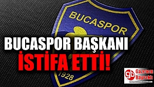 Bucaspor Başkanı istifa etti