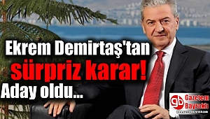Ekrem Demirtaş aday adayı oldu